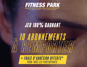 Fitness Park : Gagnez l'un des 10 abonnements et profitez des frais d'inscription offerts ! 🏋️‍♀️