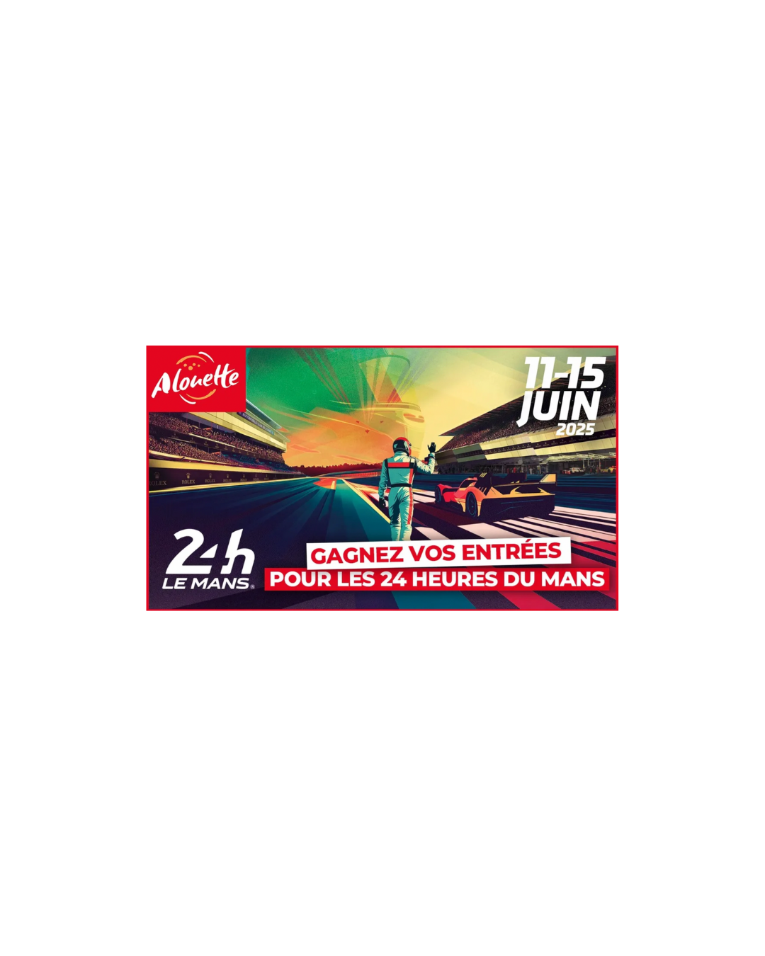 Vivez l'adrénaline des 24 Heures du Mans 2025 avec Alouette !