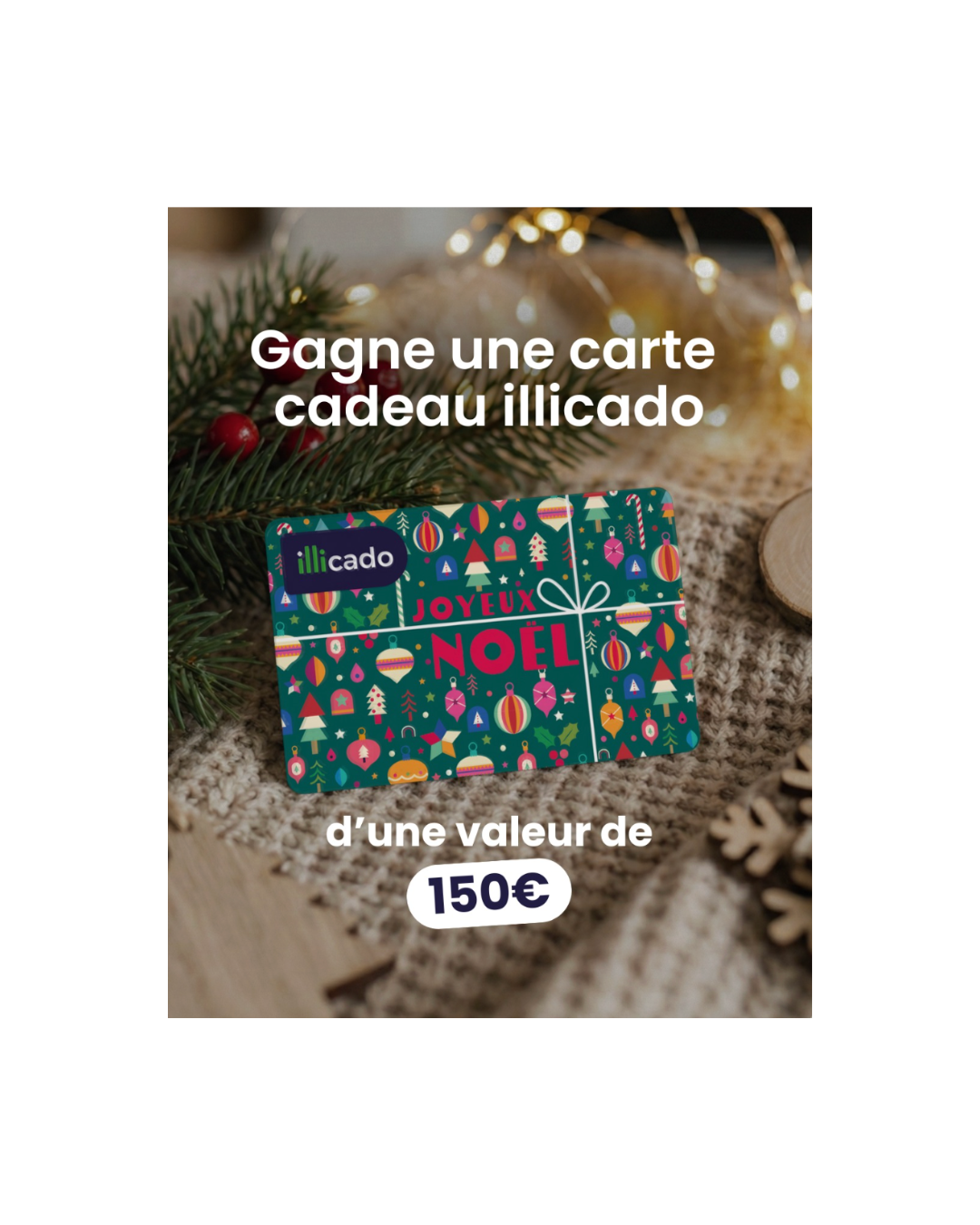 Un cadeau de Noël en retard : 150 € Illicado rien que pour vous !