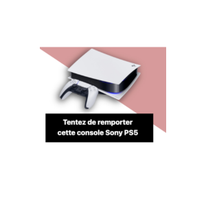 Jeu concours PS5 gratuit : gagner une PlayStation 5