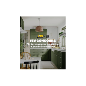 Concours IKEA : une cuisine de 5 000 € à gagner gratuitement avant fin mai